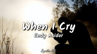 WHEN I CRY  Gaither Vocal Band l Endy Asidor  Cover  Lyrics [upl. by Airemaj219]