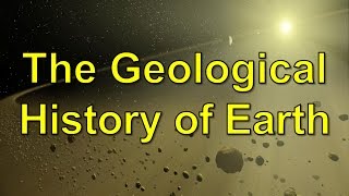 The Geological History of Earth [upl. by Ramej]