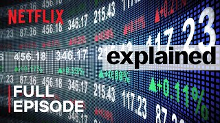 Explained  The Stock Market  FULL EPISODE  Netflix [upl. by Sanborne]