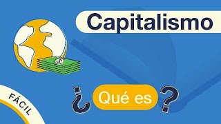 ¿Qué es el CAPITALISMO  Explicado FÁCIL 🎓 [upl. by Elleryt988]