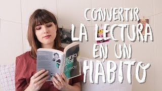 10 CONSEJOS PARA CONVERTIR LA LECTURA EN HÁBITO 📚✨ Leer más y mejor [upl. by Imotih]