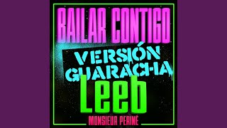 Bailar Contigo Leeb Remix [upl. by Amikan36]