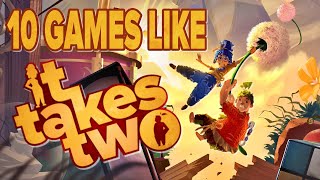 10 Great Games Like It Takes Two [upl. by Gnehp925]