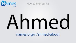 How to Pronounce Ahmed [upl. by Ani675]