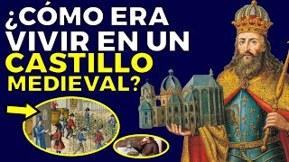 ¿Cómo era VIVIR EN UN CASTILLO MEDIEVAL [upl. by Nevad]