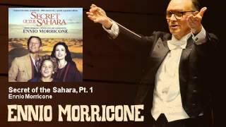 Ennio Morricone  Secret of the Sahara Pt 1  Il Segreto Del Sahara 1987 [upl. by Yraeg]