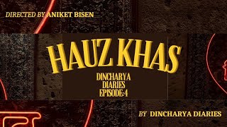 Hauz Khas  By Dincharya Diaries [upl. by Holmann]