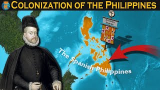 Colonization of The Philippines  Explained in 11 Minutes [upl. by Dauf]