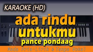 Karaoke ADA RINDU UNTUKMU  Nada Pria  Pance Pondaag  Lirik Tanpa Vokal [upl. by Maxey483]