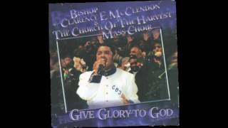 Bishop Clarence E McClendonLord I love you [upl. by Bob]