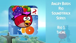 Angry Birds Rio Soundtrack  Rio 1 Theme  ABFT [upl. by Pittel345]