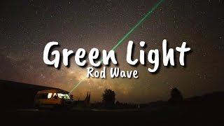 Rod Wave  Green Light Lyrics [upl. by Lanie]