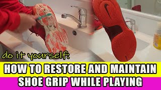 HOW TO RESTORE AND MAINTAIN YOUR SHOE GRIP WHILE PLAYING [upl. by Marjana]