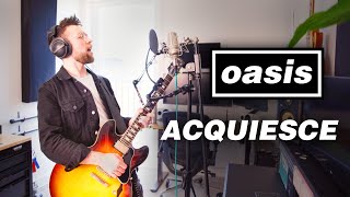 Acquiesce  Oasis  Full Band Cover [upl. by Swayne]