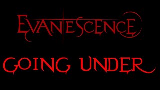 Evanescence  Going Under Lyrics Demo [upl. by Fasano]