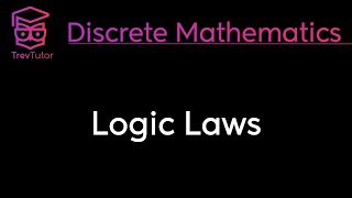 LOGIC LAWS  DISCRETE MATHEMATICS [upl. by Atnoid903]