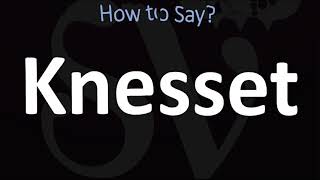 How to Pronounce Knesset CORRECTLY [upl. by Maudie17]