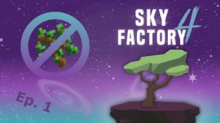 NO SAPLING THIS NEVER HAPPENS IN MINECRAFT  Sky Factory 4  Ep 1 [upl. by Odragde]