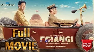 Firangi Full Movie HD 2017 1080p Download Kapil Sharma Ishita Dutta [upl. by Lorrad270]