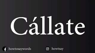 How To Pronounce Callate [upl. by Atnas]