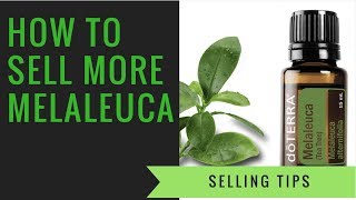 How to Sell Melaleuca  Melaleuca Selling Tips [upl. by Anialram310]