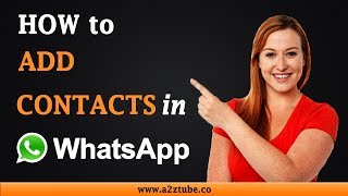 How to Add Contacts in WhatsApp on an Android Device [upl. by Deyes]