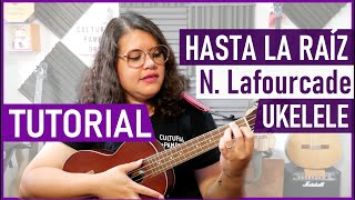 Como tocar Hasta la Raiz de Natalia Lafourcade en Ukelele  Tutorial Ukulele [upl. by Niasuh474]