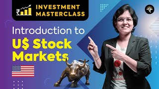 Introduction to US Stock Markets  Investment Masterclass [upl. by Drehcir630]