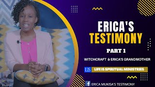 Ericas Testimony In Detail Part 1  Witchcraft amp Ericas Grandmother [upl. by Nivri173]