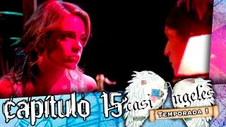 CASI ANGELES Temporada 1 Capitulo 15 [upl. by Tifanie404]