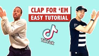 CLAP FOR EM EASY TUTORIAL  TIKTOK DANCE [upl. by Killoran]