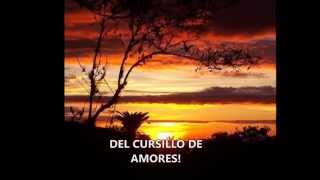 DEL CURSILLO DE AMORES CIELITO LINDO [upl. by Durant]