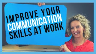 How to Improve Communication Skills at Work FOR WORKPLACE SUCCESS [upl. by Anelah776]