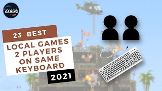 23 Best Local Multiplayer Games  2 Players on Same Keyboard 2021 [upl. by Elrahc]