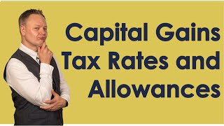 Capital Gains Tax CGT rates and allowances [upl. by Weissmann]