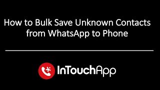 How to Bulk Save Unknown Contacts from WhatsApp to Phone [upl. by Hatti]