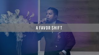 A Favor Shift [upl. by Novit]