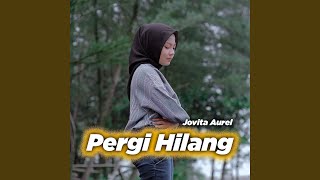 Pergi Hilang [upl. by Nairde]