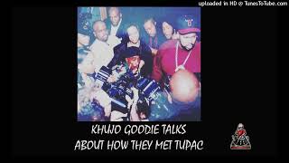 quotTupac told us He wanted to join Goodie Mobquot Khujo Goodie2017 [upl. by Cleti378]