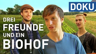 Drei Freunde und ein Biohof  erlebnis Hessen  Doku [upl. by Allen]