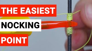 The EASIEST Archery Nocking Point  How To Tie and Set A Nock Point for Beginners [upl. by Ahterod]