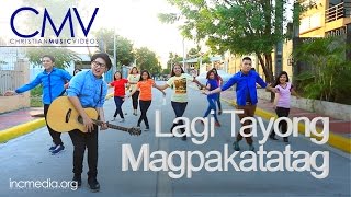 CMV Lagi Tayong Magpakatatag [upl. by Troxell543]