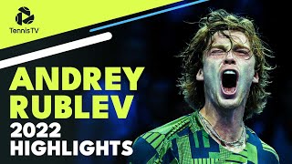 ANDREY RUBLEV 2022 ATP Highlight Reel [upl. by Ytsihc]