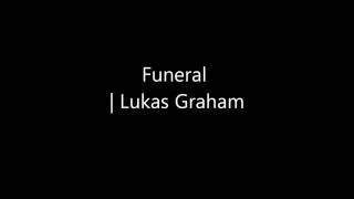 Funeral  Lukas Graham  Lyrics [upl. by Attecnoc]