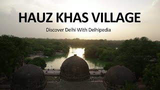 Hauz Khas Village  The DelhiPedia [upl. by Ellyn617]