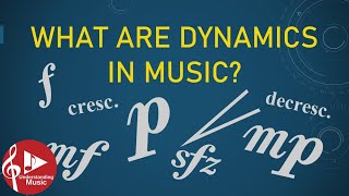 What Are Dynamics In Music [upl. by Niko]