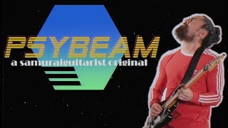 Psybeam  samuraiguitarist Original Song [upl. by Imef]