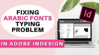 Fixing Arabic fonts typing problem in Adobe InDesign InDesign Tutorial [upl. by Otrebcire239]