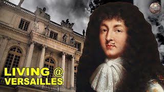 What It Was Like To Live At Versailles [upl. by Schnur209]