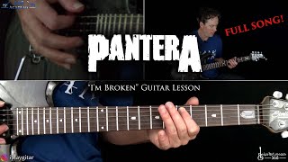 Im Broken Guitar Lesson Full Song  Pantera [upl. by Setiram]